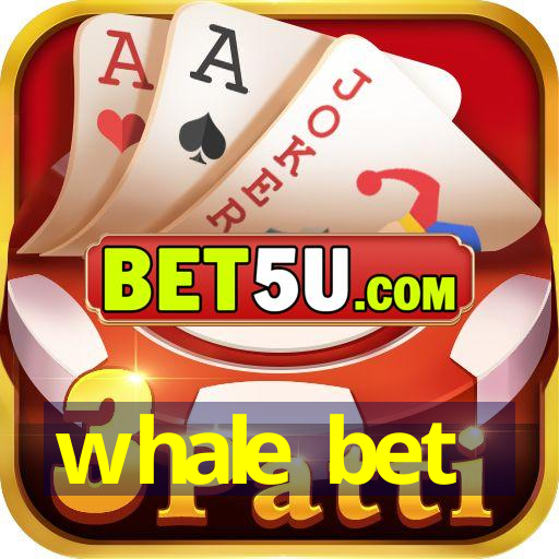 whale bet